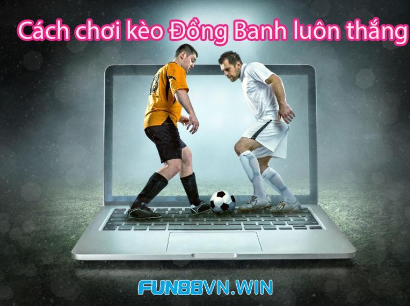 Cách chơi kèo đồng banh là gì?